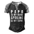 Mens Papa Is My Name Spoiling Is My Game Fathers Day Men's Henley Raglan T-Shirt Black Grey