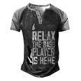 Relax The Bass Player Is Herebass Player Funny Gift Bass Guitar Men's Henley Shirt Raglan Sleeve 3D Print T-shirt Black Grey