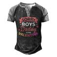 Sorry Boys Daddy Is My Valentines Day Men's Henley Raglan T-Shirt Black Grey