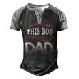 This Bod Says Im A Dad Tee Great Presents In Fathers Day 21 Shirt Men's Henley Shirt Raglan Sleeve 3D Print T-shirt Black Grey