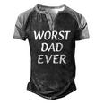 Worst Dad Ever Fathers Day Men's Henley Raglan T-Shirt Black Grey