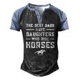 The Best Dads Have Daughters Who Ride Horses Equestrian Dad Men's Henley Raglan T-Shirt Black Blue The Best Dads Have Daughters Who Ride Horses Equestrian Dad Men's Henley Raglan T-Shirt Black Blue