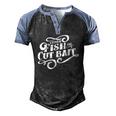 Fish Or Cut Bait Fishing Saying Men's Henley Raglan T-Shirt Black Blue