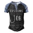 Fishing Is A Tough Job But I Can Tackle It Men's Henley Shirt Raglan Sleeve 3D Print T-shirt Black Blue