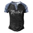 Mermaid Dad Pun Fathers Day From Merdad Daughter Men's Henley Raglan T-Shirt Black Blue