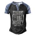 Straight Outta Money Fathers Day Dad Mens Womens Men's Henley Raglan T-Shirt Black Blue