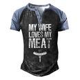 My Wife Loves My Meat Grilling Bbq Lover Men's Henley Raglan T-Shirt Black Blue
