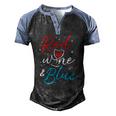 Wine Lover 4Th July Red Wine And Blue Men's Henley Raglan T-Shirt Black Blue