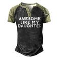 Awesome Like My Daughter Fathers Day Dad Joke Men's Henley Raglan T-Shirt Black Forest