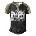 Awesome Like My Daughter Fathers Day V2 Men's Henley Raglan T-Shirt Black Forest