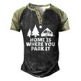 A Frame Camper Home Is Where You Park It Rv Camping Men's Henley Raglan T-Shirt Black Forest