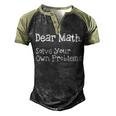 Funny Math Quote For Girls Boys Teens Men Women Dear Math Dear Math Solve Your Own Problems Men's Henley Shirt Raglan Sleeve 3D Print T-shirt Black Forest