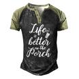 Life Is Better On The Porch Drinking Men's Henley Raglan T-Shirt Black Forest