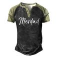 Mermaid Dad Pun Fathers Day From Merdad Daughter Men's Henley Raglan T-Shirt Black Forest