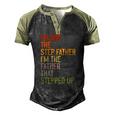 Im Not The Step Father Im The Father That Stepped Up Dad Men's Henley Raglan T-Shirt Black Forest