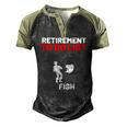 Retirement To Do List Fish I Worked My Whole Life To Fish Men's Henley Raglan T-Shirt Black Forest