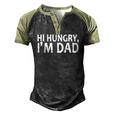 Sarcasm Sayings Fathers Day Humor Joy Hi Hungry Im Dad Men's Henley Raglan T-Shirt Black Forest
