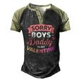 Sorry Boys Daddy Is My Valentines Day Men's Henley Raglan T-Shirt Black Forest