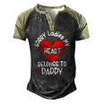 Sorry Ladies My Heart Belongs To Daddy Valentines Day Men's Henley Raglan T-Shirt Black Forest