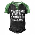 Awesome Like My Daughter-In-Law Father Mother Cool Men's Henley Raglan T-Shirt Black Green