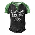 Awesome Like My Kids Mom Dad Men's Henley Raglan T-Shirt Black Green