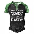 Blessed To Be Called Dad And Daddy Fathers Day Men's Henley Raglan T-Shirt Black Green