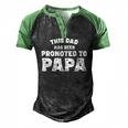 This Dad Has Been Promoted To Papa New Grandpa 2021 Ver2 Men's Henley Raglan T-Shirt Black Green