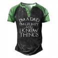 Fathers Day Im A Dad Im Grumpy And I Know Things Men's Henley Raglan T-Shirt Black Green