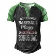 Mens My Favorite Baseball Player Calls Me Bonus Dad Bonus Men's Henley Raglan T-Shirt Black Green