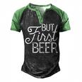 But First Beer Men's Henley Raglan T-Shirt Black Green