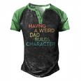 Having A Weird Dad Builds Character Fathers Day Men's Henley Raglan T-Shirt Black Green