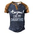 Awesome Like My Daughters Fathers Day Dad Joke Men's Henley Raglan T-Shirt Brown Orange