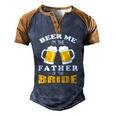 Mens Beer Me Im The Father Of The Bride Men's Henley Raglan T-Shirt Brown Orange