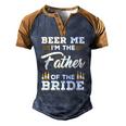 Mens Beer Me Im The Father Of The Bride Men's Henley Raglan T-Shirt Brown Orange