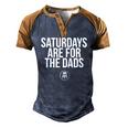 Fathers Day New Dad Saturdays Are For The Dads Raglan Baseball Tee Men's Henley Raglan T-Shirt Brown Orange