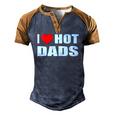 I Love Hot Dads I Heart Hot Dad Love Hot Dads Fathers Day Men's Henley Raglan T-Shirt Brown Orange
