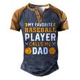 My Favorite Baseball Player Calls Me Dad 819 Trending Shirt Men's Henley Shirt Raglan Sleeve 3D Print T-shirt Brown Orange