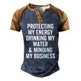 Protecting My Energy Drinking My Water & Minding My Business Men's Henley Raglan T-Shirt Brown Orange