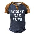 Worst Dad Ever Fathers Day Men's Henley Raglan T-Shirt Brown Orange