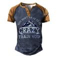 You Dont Have To Be Crazy To Camp With Us Funny Camping T Shirt Men's Henley Shirt Raglan Sleeve 3D Print T-shirt Brown Orange