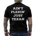 Aint Flexin Just Texan - Proud Texas Men's Back Print T-shirt Aint Flexin Just Texan - Proud Texas Men's Back Print T-shirt