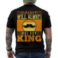 Daddy Will Always Be My King Men's Crewneck Short Sleeve Back Print T-shirt