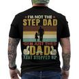 Father Grandpa Im Not The Step Dad Im Just The Dad That Stepped Up 110 Family Dad Men's Crewneck Short Sleeve Back Print T-shirt