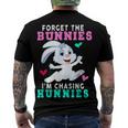 Forget The Bunnies Im Chasing Hunnies Funny Men's Crewneck Short Sleeve Back Print T-shirt