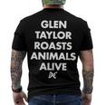 Glen Taylor Roasts Animals Alive Men's Crewneck Short Sleeve Back Print T-shirt