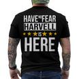 Have No Fear Harvell Is Here Name Men's Crewneck Short Sleeve Back Print T-shirt