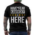 Have No Fear Kaminsky Is Here Name Men's Crewneck Short Sleeve Back Print T-shirt