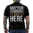 Have No Fear Mortenson Is Here Name Men's Crewneck Short Sleeve Back Print T-shirt