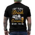 I Dont Always Drink When Im Camping Lovers Funny Camper Men's Crewneck Short Sleeve Back Print T-shirt
