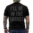 Ill Be In The Garage Retro Car Joke Fathers Day Men's T-shirt Back Print